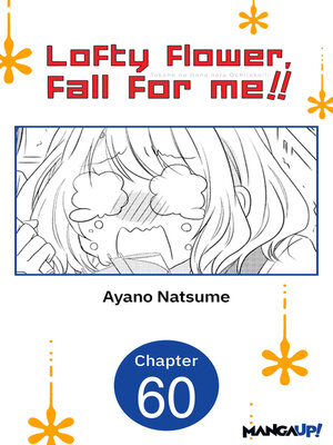 cover image of Lofty Flower, Fall for Me!!, Chapter 60
